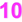 10